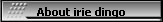 About irie dingo